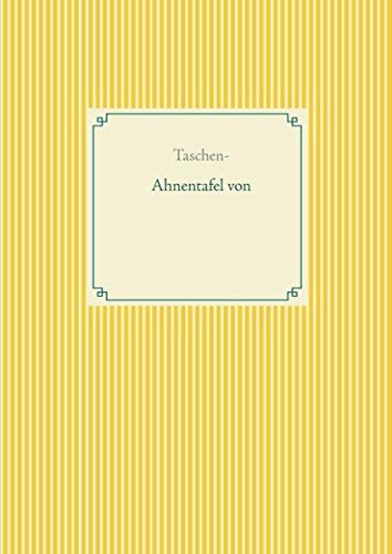 Taschen-Ahnentafel zum Ausfüllen (für 879 Personen): Kleineres Format, aber praktisch und übersichtlich