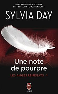 Les anges renégats. Vol. 1. Une note de pourpre