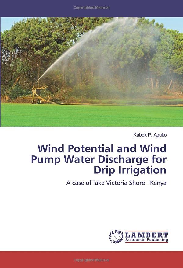 Wind Potential and Wind Pump Water Discharge for Drip Irrigation: A case of lake Victoria Shore - Kenya