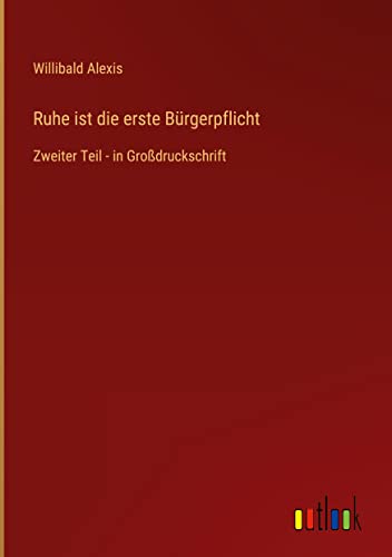 Ruhe ist die erste Bürgerpflicht: Zweiter Teil - in Großdruckschrift