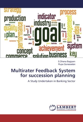 Multirater Feedback System for succession planning: A Study Undertaken in Banking Sector