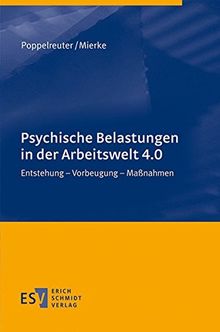 Psychische Belastungen in der Arbeitswelt 4.0: Entstehung - Vorbeugung - Maßnahmen