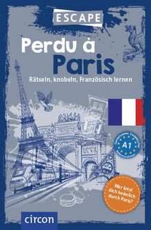Perdu à Paris: Rätseln, knobeln, Französisch lernen (Escape)