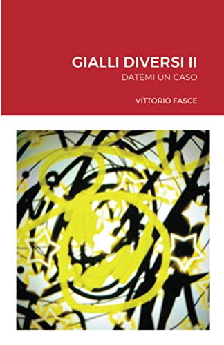 GIALLI DIVERSI II: DATEMI UN CASO