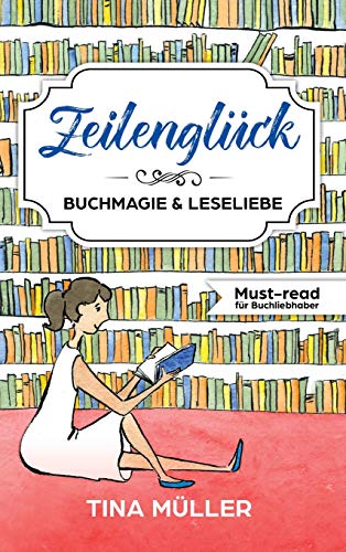 Zeilenglück: Buchmagie & Leseliebe