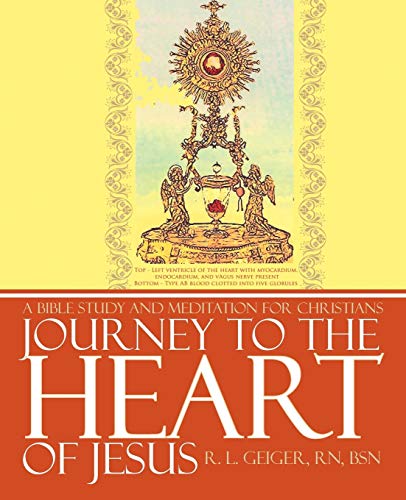 Journey to the Heart of Jesus: A Bible Study and Meditation for Christians