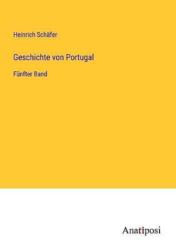 Geschichte von Portugal: Fünfter Band