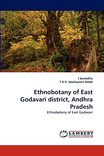 Ethnobotany of East Godavari district, Andhra Pradesh: Ethnobotany of East Godavari