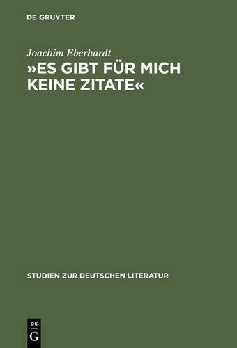 'Es gibt für mich keine Zitate' (Studien zur deutschen Literatur)