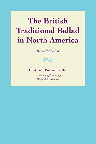The British Traditional Ballad in North America (American Folklore Society Bibliographical and Special, Band 29)