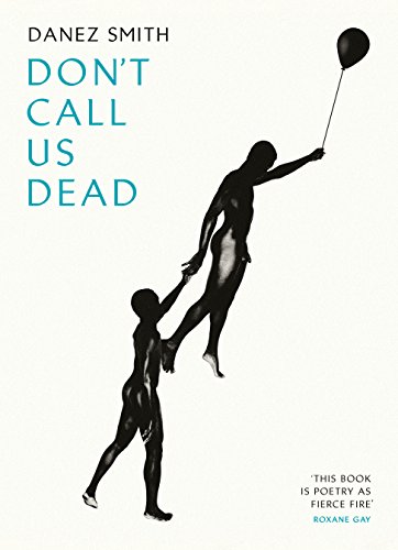 Danez Smith Don't Call Us Dead