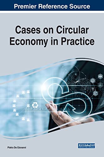 Cases on Circular Economy in Practice (Advances in Industrial Ecology)