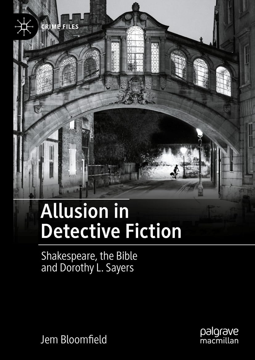 Allusion in Detective Fiction: Shakespeare, the Bible and Dorothy L. Sayers (Crime Files)