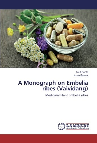 A Monograph on Embelia ribes (Vaividang): Medicinal Plant Embelia ribes