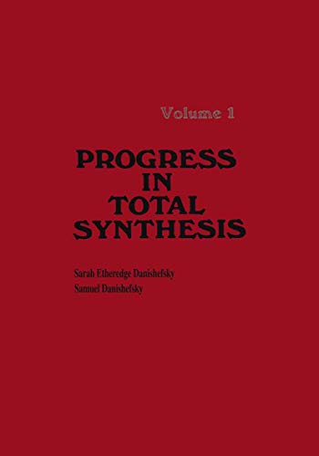 Progress in Total Synthesis: Volume 1