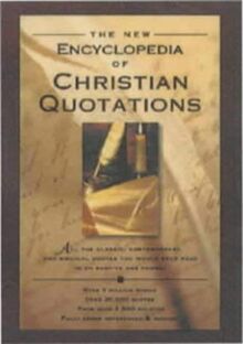 The New Encyclopedia of Christian Quotations