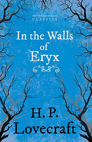 In the Walls of Eryx (Fantasy and Horror Classics): With a Dedication by George Henry Weiss