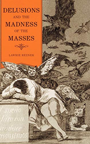 Delusions and the Madness of the Masses