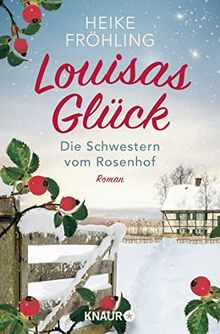 Die Schwestern vom Rosenhof. Louisas Glück: Roman (Eifel-Träume, Band 2)