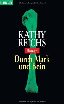 Durch Mark und Bein: Roman