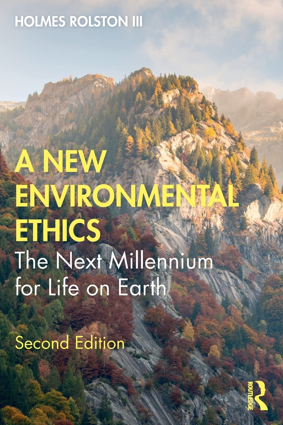 A New Environmental Ethics: The Next Millennium for Life on Earth
