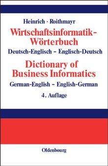 Wirtschaftsinformatik-Wörterbuch<br>Dictionary of Economic Informatics: Deutsch-Englisch - Englisch-Deutsch<br>German-English - English-German