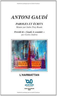 Paroles et écrits. Gaudi, le scandale