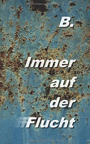 Immer auf der Flucht
