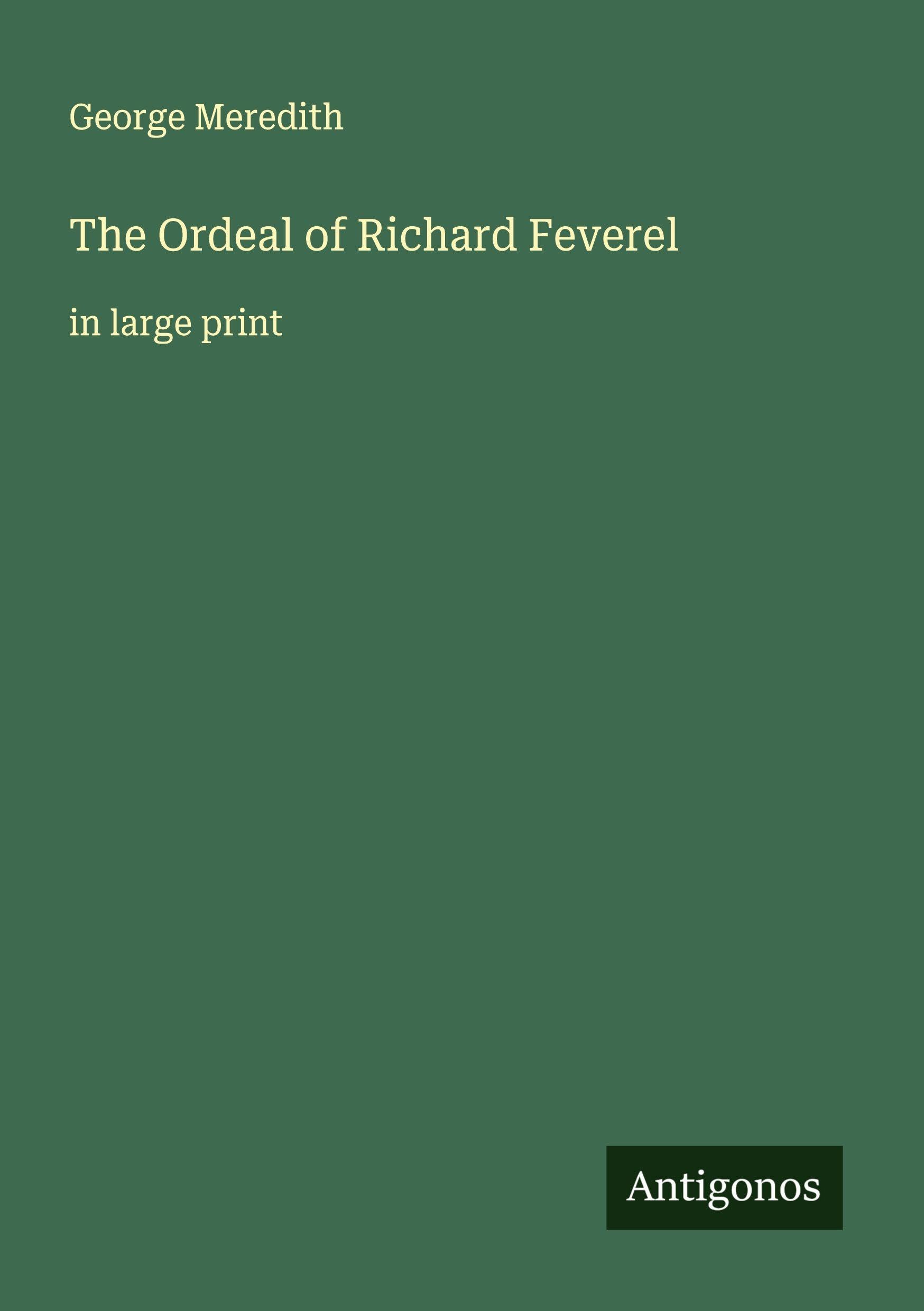 The Ordeal of Richard Feverel: in large print