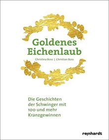 Goldenes Eichenlaub: Die Geschichten der Schwinger mit 100 und mehr Kranzgewinnen