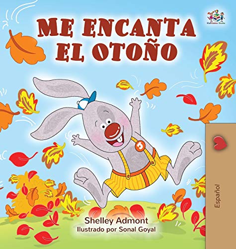 Me encanta el Otoño: I Love Autumn - Spanish edition (Spanish Bedtime Collection)