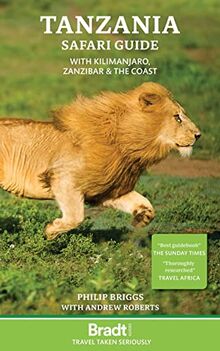 Tanzania Safari Guide: with Kilimanjaro, Zanzibar and the coast: with Kilimanjaro, Zanzibar and the coast (Bradt Tanzania Safari Guides)