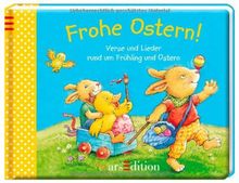 Frohe Ostern!: Verse und Lieder rund um Frühling und Ostern