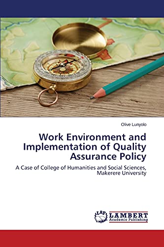 Work Environment and Implementation of Quality Assurance Policy: A Case of College of Humanities and Social Sciences, Makerere University