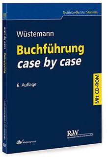 Buchführung case by case (Betriebs-Berater Studium - BWL case by case)