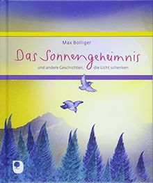 Das Sonnengeheimnis: und andere Geschichten, die Licht schenken (Eschbacher Geschenkbuch)