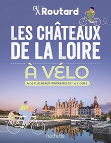 Les châteaux de la Loire à vélo