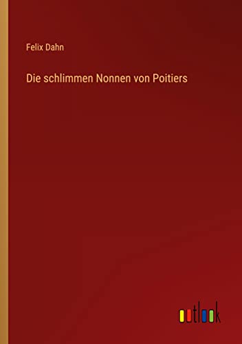 Die schlimmen Nonnen von Poitiers