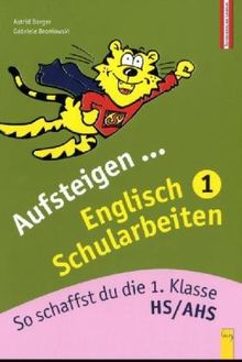 Aufsteigen Englisch Schularbeiten 1: So schaffst du die 1. Klasse HS/AHS