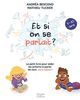 Et si on se parlait ? (7-10 ans): Le petit livre pour aider les enfants à parler de tout , sans tabou (HarperCollins)