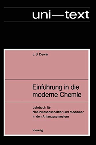 Einführung in die Moderne Chemie: Lehrbuch für Naturwissenschaftler und Mediziner in den Anfangssemestern (uni-texte) (German Edition)