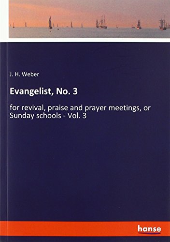 Evangelist, No. 3: for revival, praise and prayer meetings, or Sunday schools - Vol. 3