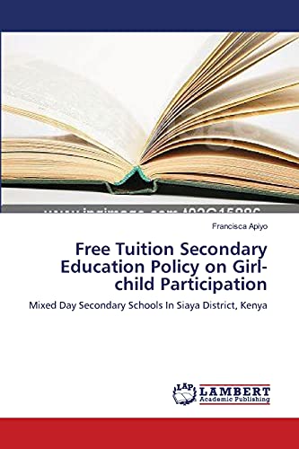 Free Tuition Secondary Education Policy on Girl-child Participation: Mixed Day Secondary Schools In Siaya District, Kenya