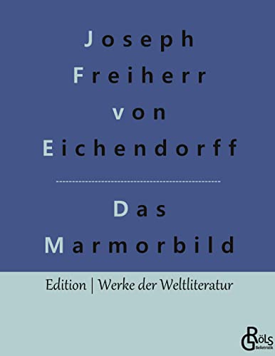 Das Marmorbild: Gebundene Ausgabe