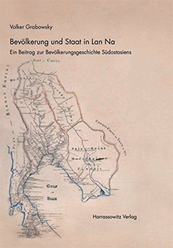 Bevölkerung und Staat in Lan Na: Ein Beitrag zur Bevölkerungsgeschichte Südostasiens