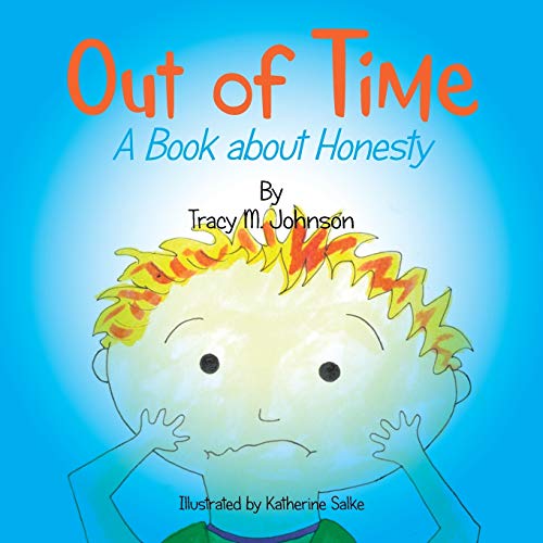Out of Time: A Book About Honesty
