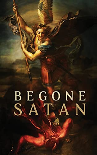 Vogl, Rev. Fr. Carl Begone Satan! And Mary Crushes The Serpent, Two Books In One
