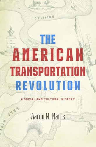 American Transportation Revolution: A Social and Cultural History