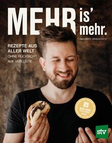 Mehr is‘ mehr: Rezepte aus aller Welt ohne Rücksicht auf Verluste