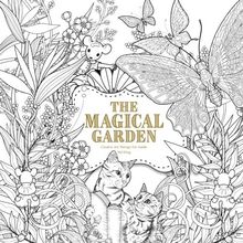 The Magical Garden: Creative Art Therapy For Adults (Creative Colouring Books For Grown-Ups)